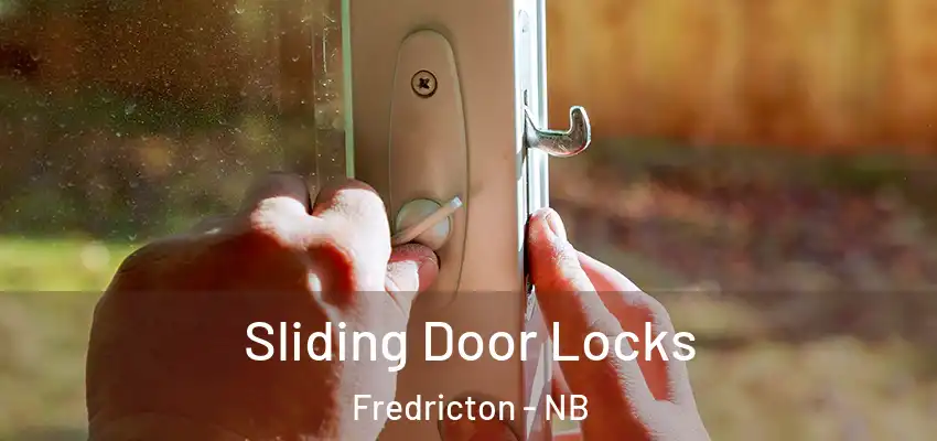  Sliding Door Locks Fredricton - NB